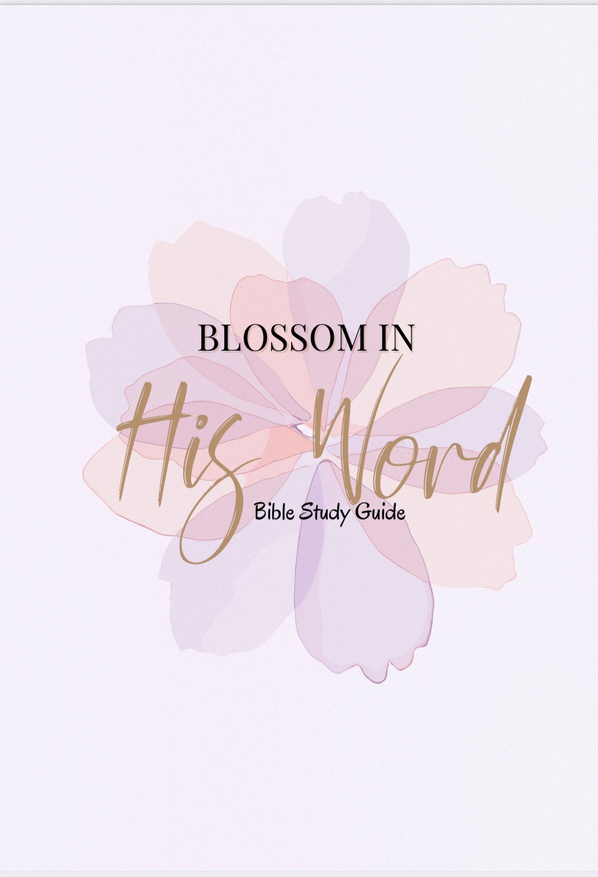 BLOSSOM IN HIS WORD BIBLE STUDY GUIDE (DIGITAL)